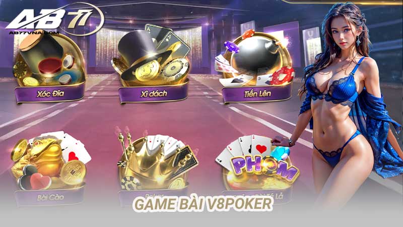 Game Bài V8Poker - Trải nghiệm đỉnh cao của thế giới cờ bạc