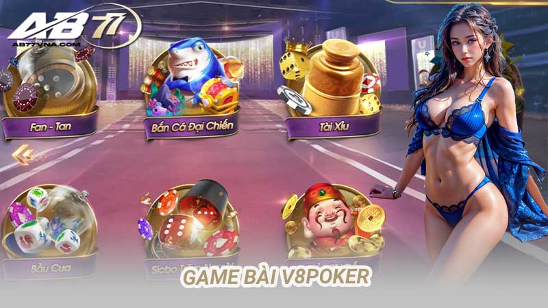 Game Bài V8Poker - Trải nghiệm đỉnh cao của thế giới cờ bạc