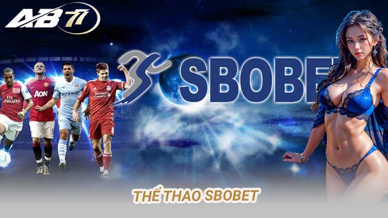 Thể Thao SBObet Là Gì Hướng Dẫn Cá Cược Trên SBObet